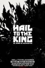 Watch Hail to the King: 60 Years of Destruction Tvmuse