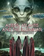 Watch Aliens, Atlantis and the Illuminati: The New America Tvmuse