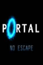 Watch Portal No Escape Tvmuse