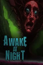 Watch Awake at Night Tvmuse