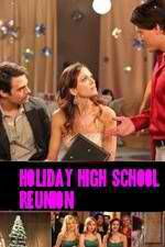 Watch Holiday High School Reunion Tvmuse