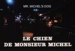 Watch Le chien de Monsieur Michel Tvmuse