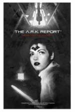 Watch The A.R.K. Report Tvmuse