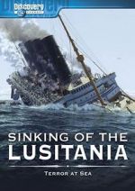 Watch Sinking of the Lusitania: Terror at Sea Tvmuse