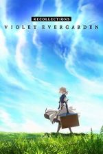 Watch Violet Evergarden: Recollections Tvmuse