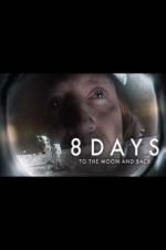 Watch 8 Days: To the Moon and Back Tvmuse