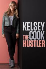 Watch Kelsey Cook: The Hustler (TV Special 2023) Tvmuse