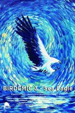 Watch Birdemic 3: Sea Eagle Tvmuse