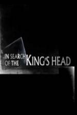 Watch In Search Of The Kings Head Tvmuse