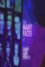 Watch The Many Faces of Dame Judi Dench Tvmuse