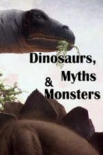 Watch Dinosaurs, Myths and Monsters Tvmuse