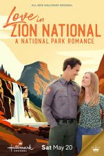 Watch Love in Zion National: A National Park Romance Tvmuse