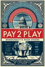 PAY 2 PLAY: Democracy\'s High Stakes tvmuse