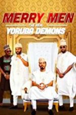 Watch Merry Men: The Real Yoruba Demons Tvmuse