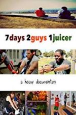 Watch 7 Days 2 Guys 1 Juicer Tvmuse