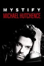 Watch Mystify: Michael Hutchence Tvmuse