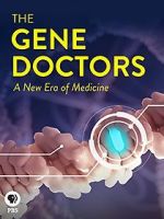 Watch The Gene Doctors Tvmuse