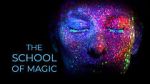 Watch The School of Magic Tvmuse