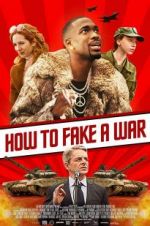 Watch How to Fake a War Tvmuse