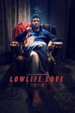 Watch Lowlife Love Tvmuse
