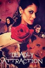 Watch Deadly Attraction Tvmuse
