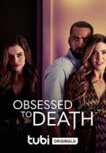 Watch Obsessed to Death Tvmuse