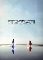 Watch The Last Padawan 2 Tvmuse