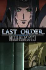 Watch Last Order Final Fantasy VII Tvmuse