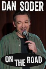 Watch Dan Soder: On the Road (TV Special 2024) Tvmuse