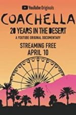 Watch Coachella: 20 Years in the Desert Tvmuse