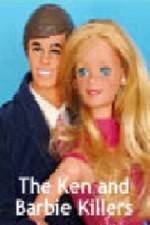Watch The Ken and Barbie Killers Tvmuse