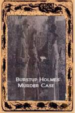 Watch Burstup Holmes Murder Case Tvmuse