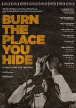 Watch Burn the Place you Hide Tvmuse