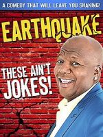 Watch Earthquake: These Ain\'t Jokes (TV Special 2014) Tvmuse