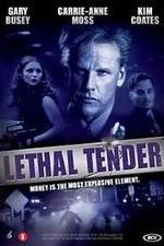 Watch Lethal Tender Tvmuse