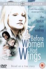 Watch Before Women Had Wings Tvmuse