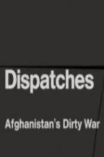 Watch Dispatches - Afghanistan's Dirty War Tvmuse