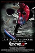Watch Crystal Lake Memories The Complete History of Friday the 13th Tvmuse