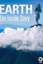 Watch Earth The Inside Story Tvmuse