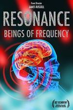 Watch Resonance: Beings of Frequency Tvmuse