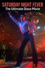 Watch Saturday Night Fever: The Ultimate Disco Movie Tvmuse