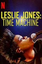 Watch Leslie Jones: Time Machine Tvmuse