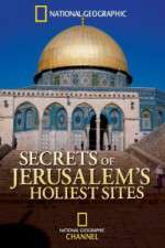 Watch Secrets of Jerusalems Holiest Sites Tvmuse