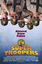Watch Super Troopers Tvmuse