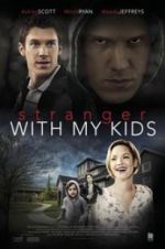 Watch A Stranger with My Kids Tvmuse