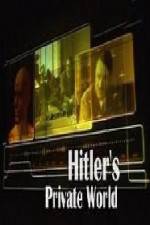 Watch Revealed Hitler's Private World Tvmuse