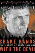 Watch Shake Hands with the Devil The Journey of Romeo Dallaire Tvmuse