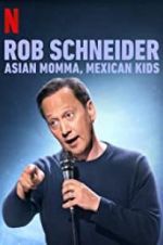 Watch Rob Schneider: Asian Momma, Mexican Kids Tvmuse