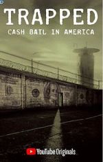 Watch Trapped: Cash Bail in America Tvmuse