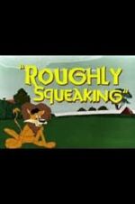 Watch Roughly Squeaking (Short 1946) Tvmuse